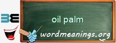WordMeaning blackboard for oil palm